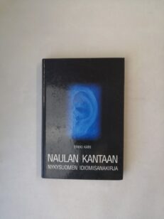 Naulan kantaan: Nykysuomen idiomisanakirja