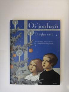 Oi jouluyö - O helga natt - Kauneimmat joululaulut