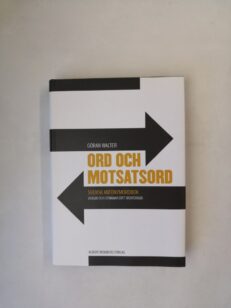 Ord och motsatsord: Svensk Antonymordbok