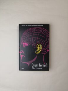 Osunt förnuft: En bok intuitivt och kritiskt tänkande