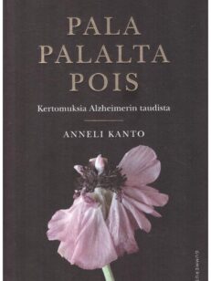 Pala palalta pois - kertomuksia Alzheimerin taudista