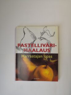 Pastellivärimaalaus - Harrastajan opas