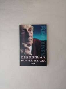 Persoonan puolustaja: Lauri Rauhala ihmistutkimuksen pioneerina