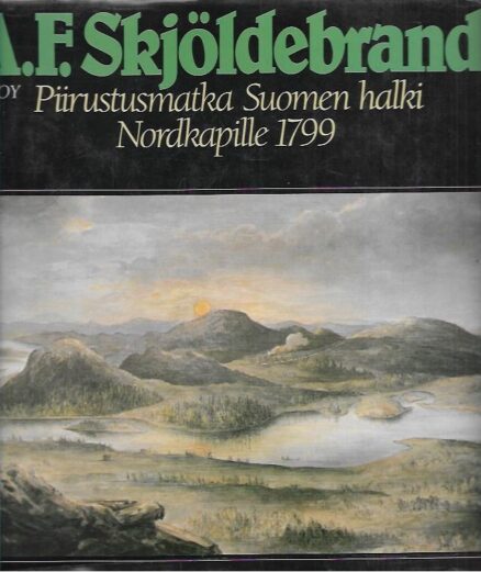 Piirustusmatka Suomen halki Nordkapille 1799