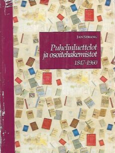 Puhelinluettelot ja osoitehakemistot 1847-1960