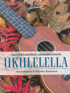 Suosikkisävelmiä suomalaisittain ukulelella