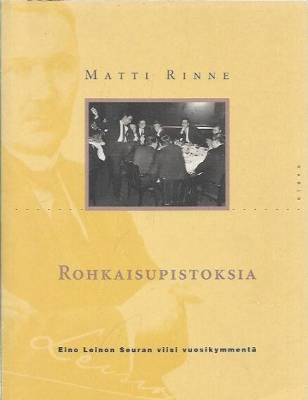 Rohkaisupistoksia: Eino Leinon Seuran viisi vuosikymmentä