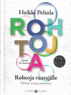 Rohtoja raatajille - Tuhat tapaa kohota