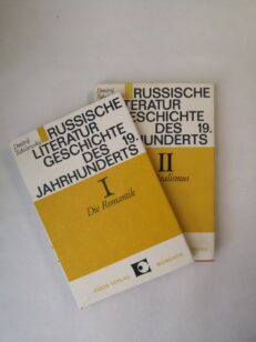 Russische Literaturgeschichte des 19. Jahrhunderts. Band 1-2: Die Romantik, Der Realismus