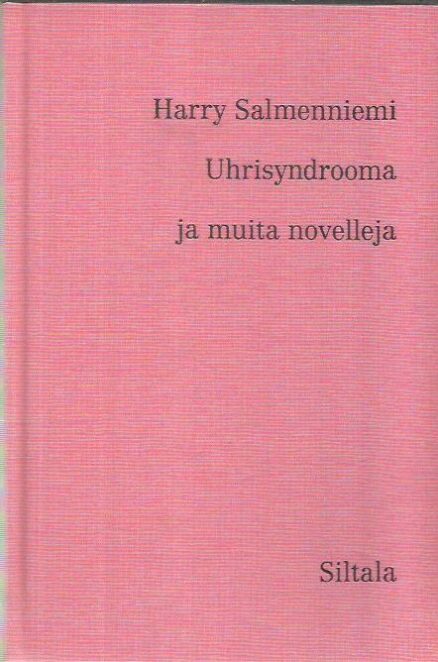 Uhrisyndrooma ja muita novelleja