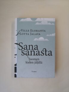 Sana sanasta: Suomen kielen jäljellä