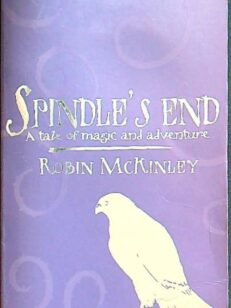 Spindle's End - Tale of magic and adventure