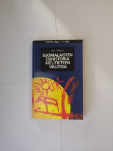 Suomalaisten esihistoria kielitieteen valossa - Tietolipas 147