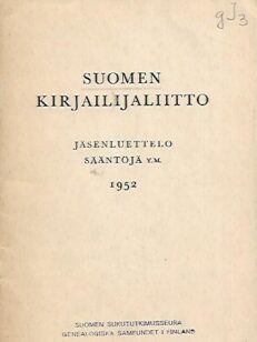 Suomen Kirjailijaliitto - Jäsenluettelo, sääntöjä, sopimuksia y.m. 1952