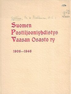 Suomen Postiljooniyhdistys Vaasan Osasto r.y. 1906-1946