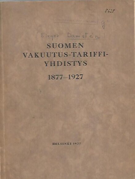 Suomen Vakuutus-Tariffi-Yhdistys 1877-1927