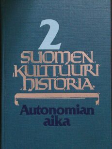 Suomen kulttuurihistoria 2 - autonomian aika