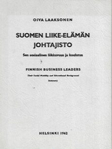 Suomen liike-elämän johtajisto - Sen sosiaalinen liikkuvuus ja koulutus