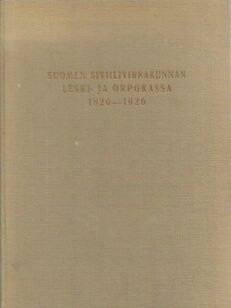 Suomen siviilivirkakunnan leski- ja orpokassa 1826-1926