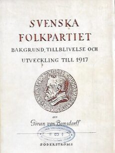 Svenska Folkpartiet - Bakgrund, tillblivelse och utveckling till 1917