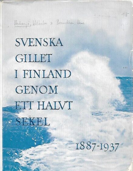 Svenska Gillet i Finland genom ett halvt sekel 1887-1937