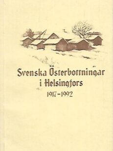 Svenska Österbottningar i Helsingfors - Historik 1917-1992