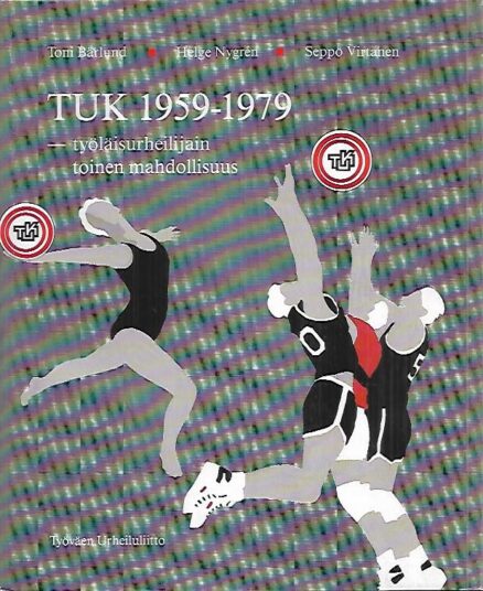 TUK 1959-1979 - Työläisurheilijain toinen mahdollisuus