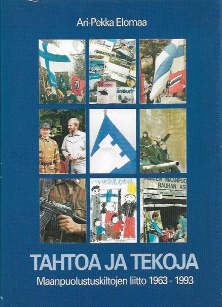 Tahtoa ja tekoja: Maanpuolustuskiltojen liitto 1963-1993