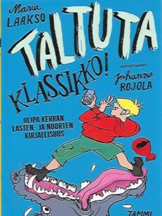 Taltuta klassikko! - Olipa kerran lasten- ja nuortenkirjallisuus