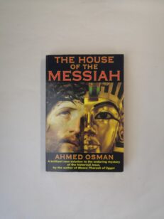 The House of the Messiah: Controversial Revelations on the Historical Jesus