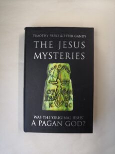 The Jesus Mysteries: Was the ‘Original Jesus’ a Pagan God?