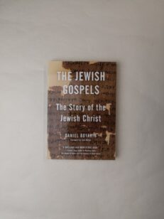 The Jewish Gospels: The Story of the Jewish Christ