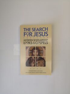 The Search for Jesus: Modern Scholarship Looks at the Gospels