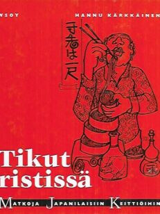 Tikut ristissä - Matkoja japanilaisiin keittiöihin