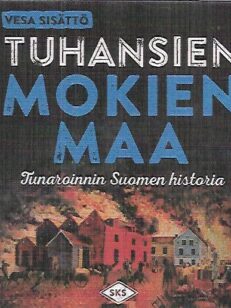 Tuhansien mokien maa - Tunaroinnin Suomen historia