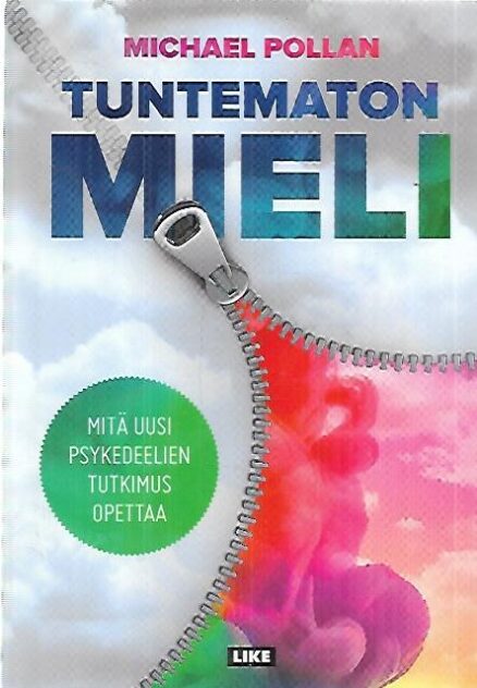 Tuntematon mieli - Mitä uusi psykedeelien tutkimus opettaa