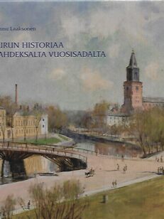 Turun historiaa kahdeksalta vuosisadalta