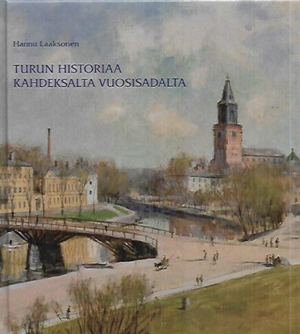 Turun historiaa kahdeksalta vuosisadalta