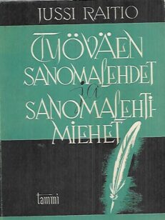 Työväen sanomalehdet ja sanomalehtimiehet : Suomen Sosialidemokraattinen Sanomalehtimiesliitto 1907-1947