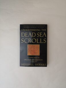 Understanding the Dead Sea Scrolls: A Reader From the Biblical Archaeology Review