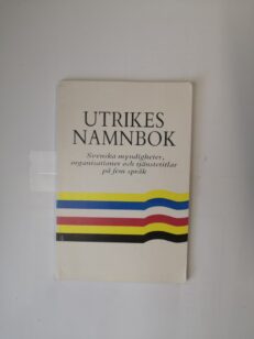 Utrikes namnbok: Svenska myndigheter, organisationer och tjänstetitlar på fem språk