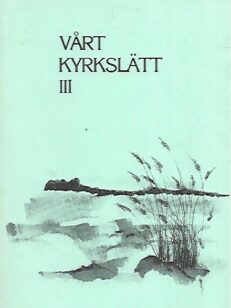 Vårt Kyrkslätt III