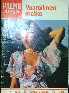 Vaarallinen matka - Palmu-sarja 6/1976