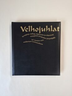 Velhojuhlat - temppuja, taikoja, lukemista ja tekemistä maagisten pirskeiden järjestäjälle tai muuten vain mukavaan touhutuokioon