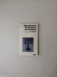 Verborgene Wirklichkeit: Parapsychologie und Grenzgebiete der Psychologie