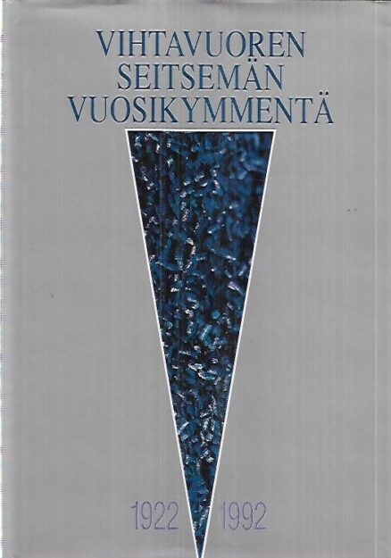 Vihtavuoren seitsemän vuosikymmentä 1922-1992