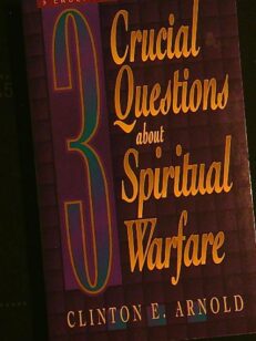 3 crucial quentions about spiritual warfare