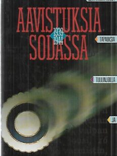 Aavistuksia sodassa 1939-1944 - Selittämättömiä tapauksia tulilinjoilla ja kotirintamalla