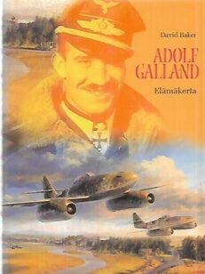 Adolf Galland - Elämäkerta