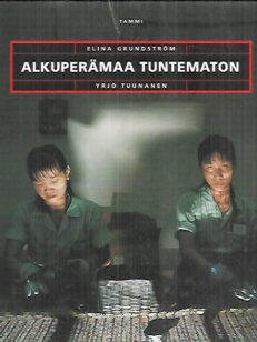 Alkuperämaa tuntematon - Kertomus Kiinan keisareista ja kenkätehtaan tytöistä